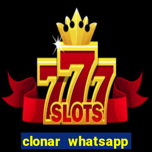 clonar whatsapp pelo email